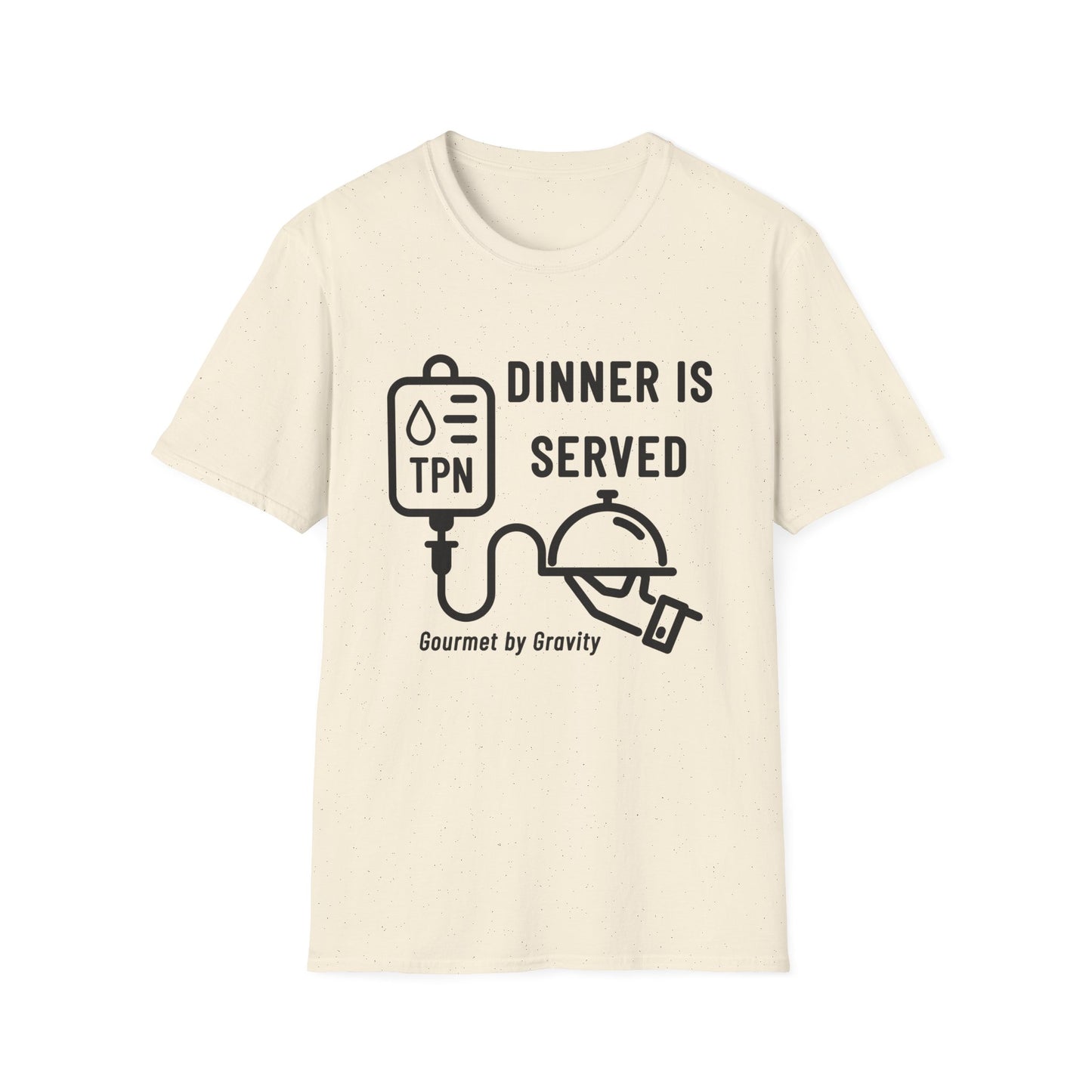 Dinner is Served- Gourmet by Gravity – TPN Humor Tee