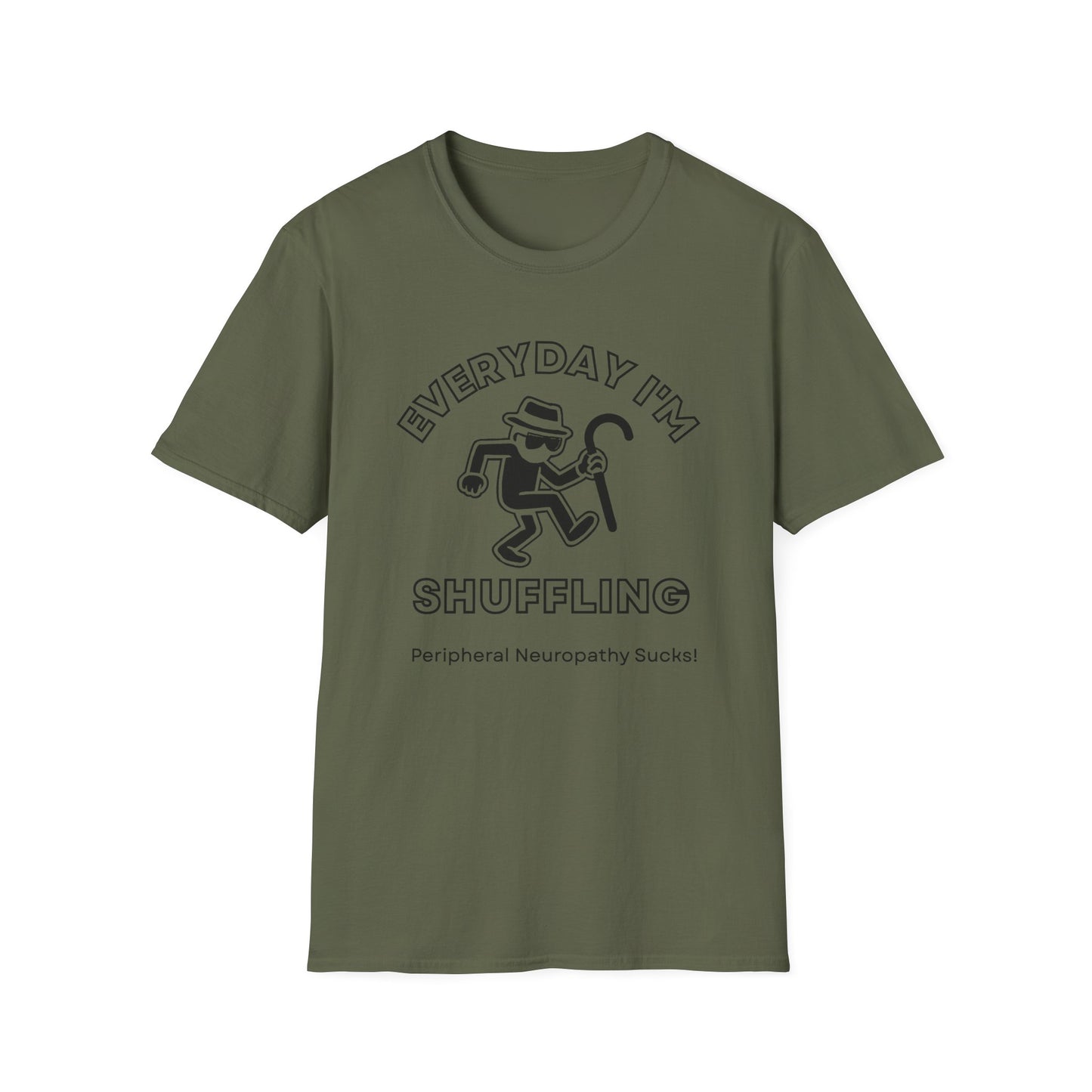 Everyday I'm Shuffling- Peripheral Neuropathy Warrior Shirt