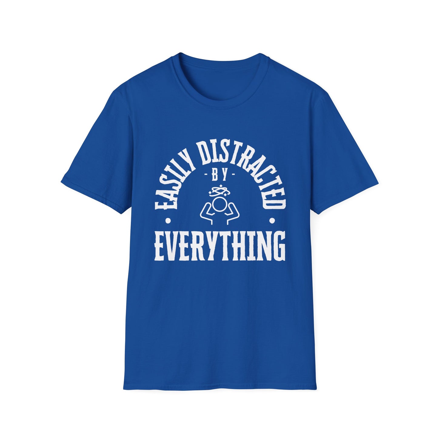 Easily Distracted – Brain Fog, ADD & Chronic Illness Humor Tee