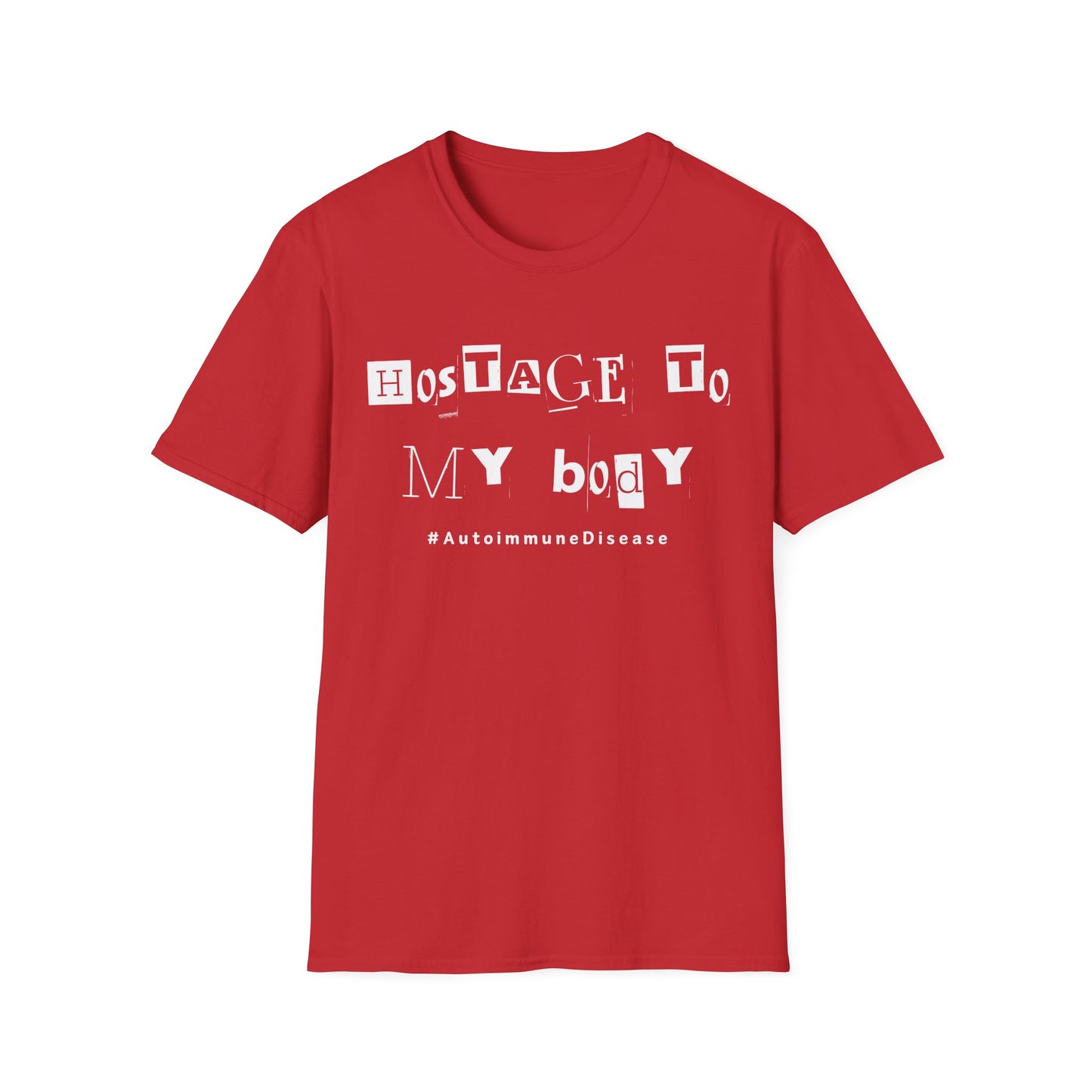Hostage to My Body- Autoimmune Disease Shirt