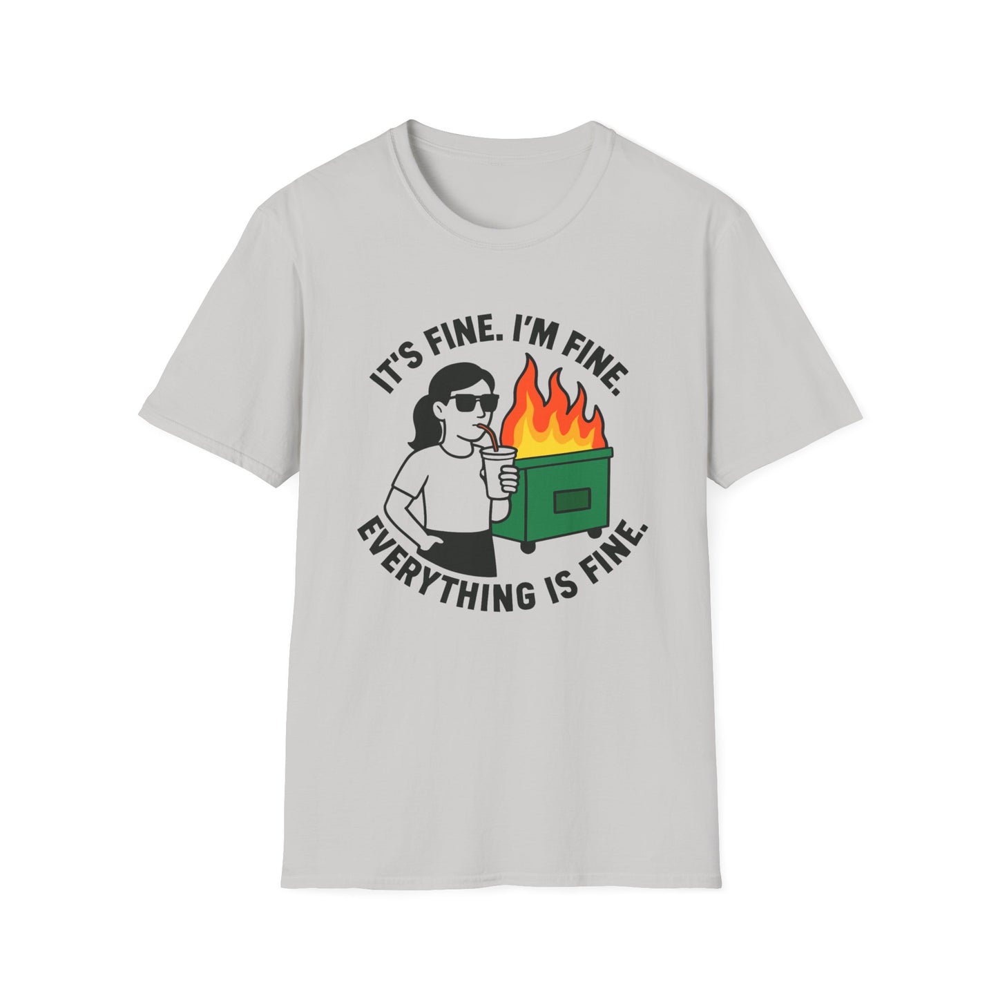 It's Fine. I'm Fine. Everything Is Fine- Dumpster Fire Life (Girl Version)