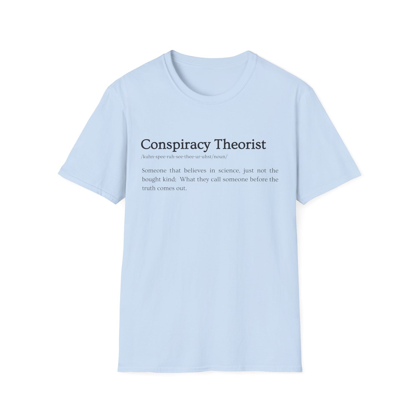 Conspiracy Theorist Defined - Bold Truth Tee