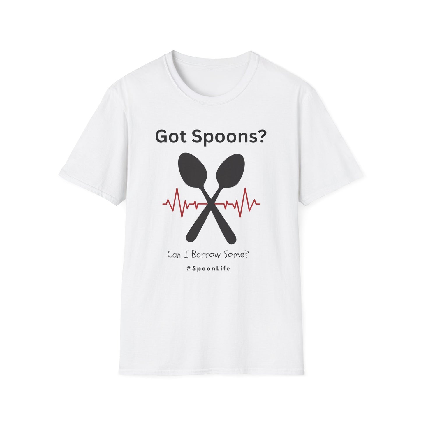 Got Spoons? Can I Borrow Some- #SpoonLife Shirt