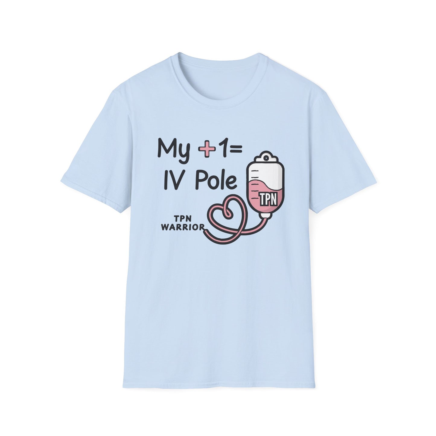 My +1 = IV Pole – TPN Warrior Tee