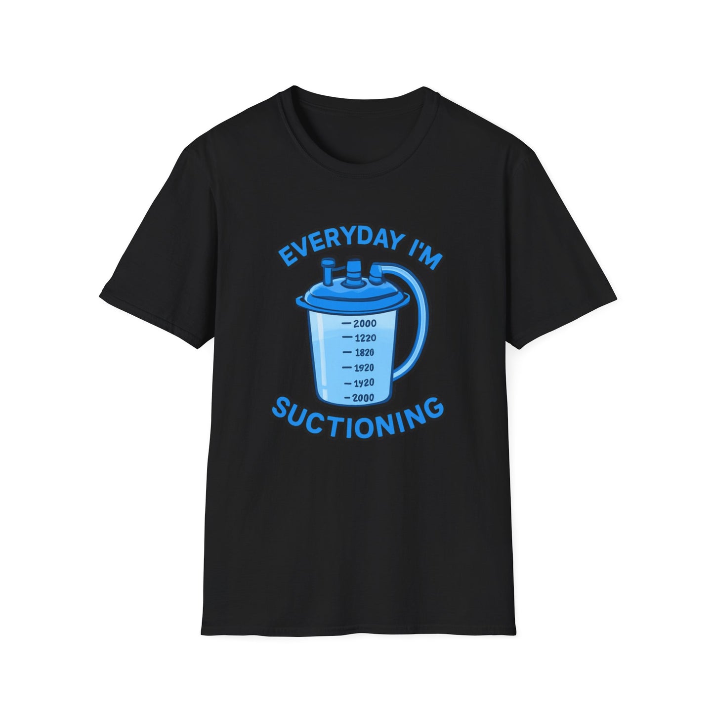 Everyday I’m Suctioning – Tracheostomy Warrior Humor Tee (Blue)