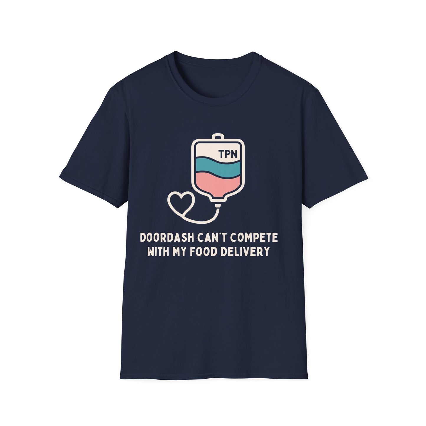 DoorDash can't Compete with my Food Delivery- Funny TPN Tee