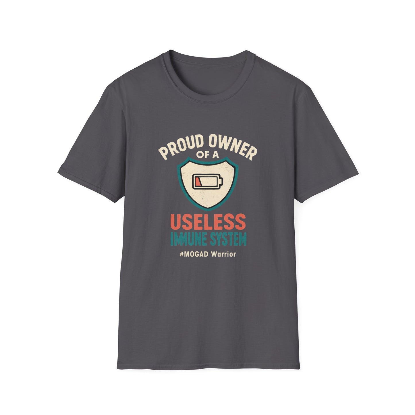 Proud Owner of a Useless Immune System MOGAD Warrior Tee (Version 2)