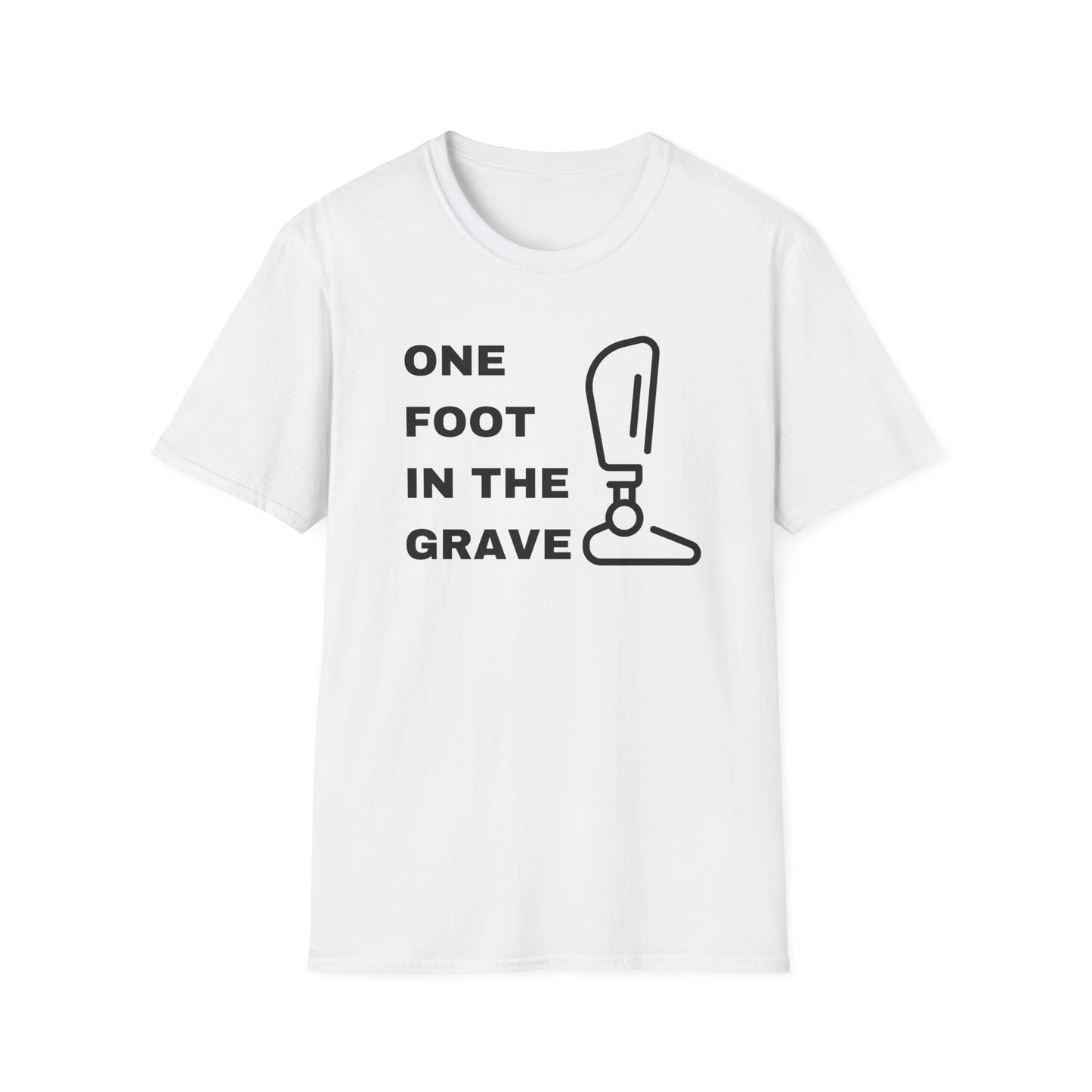 One Foot in the Grave BKA– Prosthetic Humor Tee