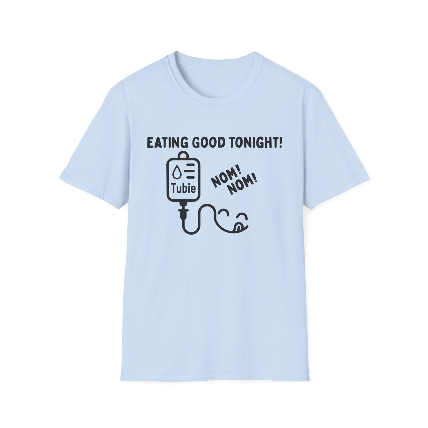 Eating Good Tonight – Tubie Humor Tee (Version 2)