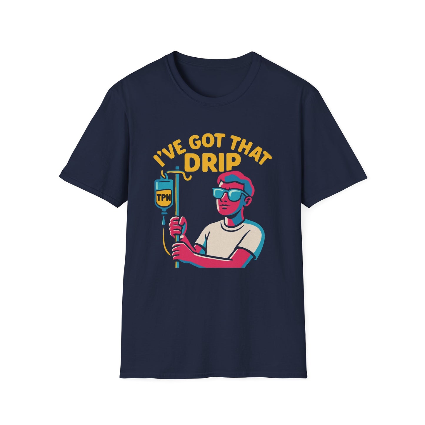 I’ve Got That Drip – TPN Life Tee (Guy Version)
