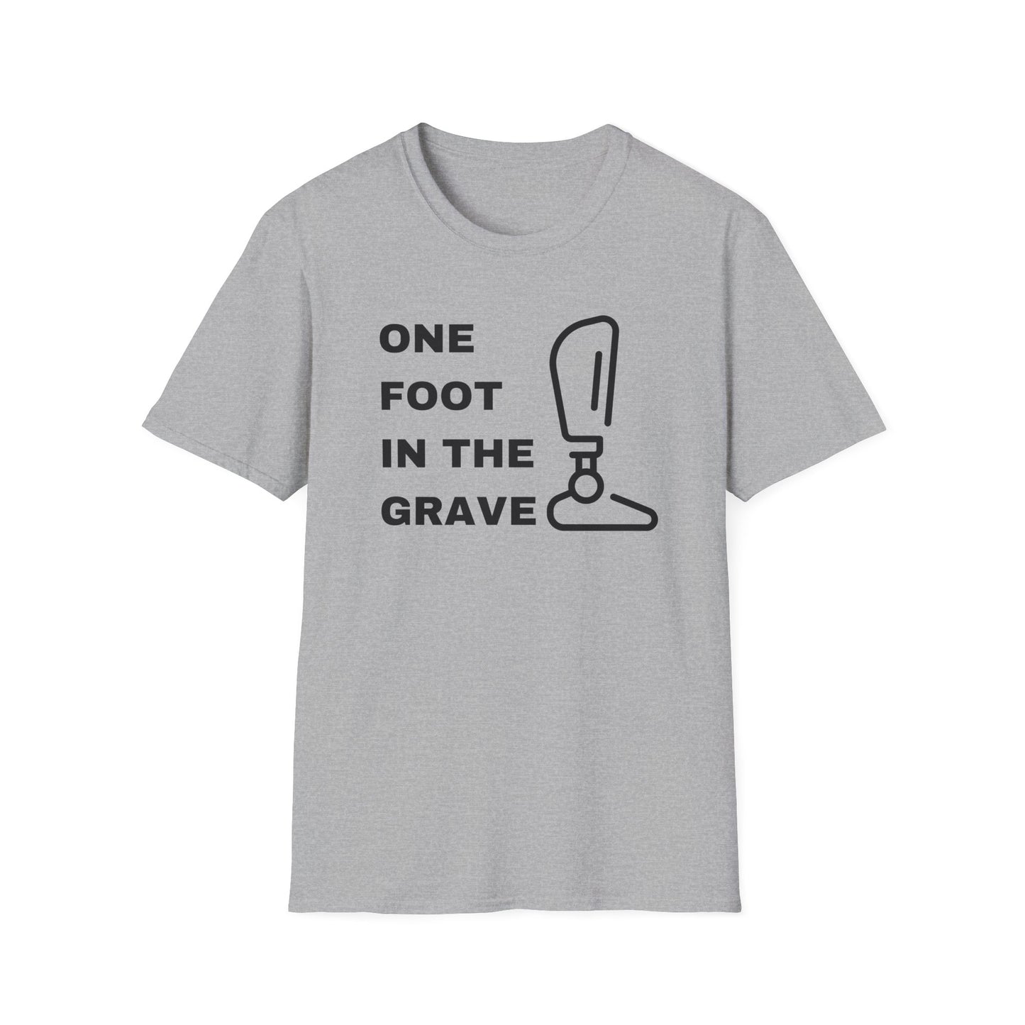 One Foot in the Grave BKA– Prosthetic Humor Tee