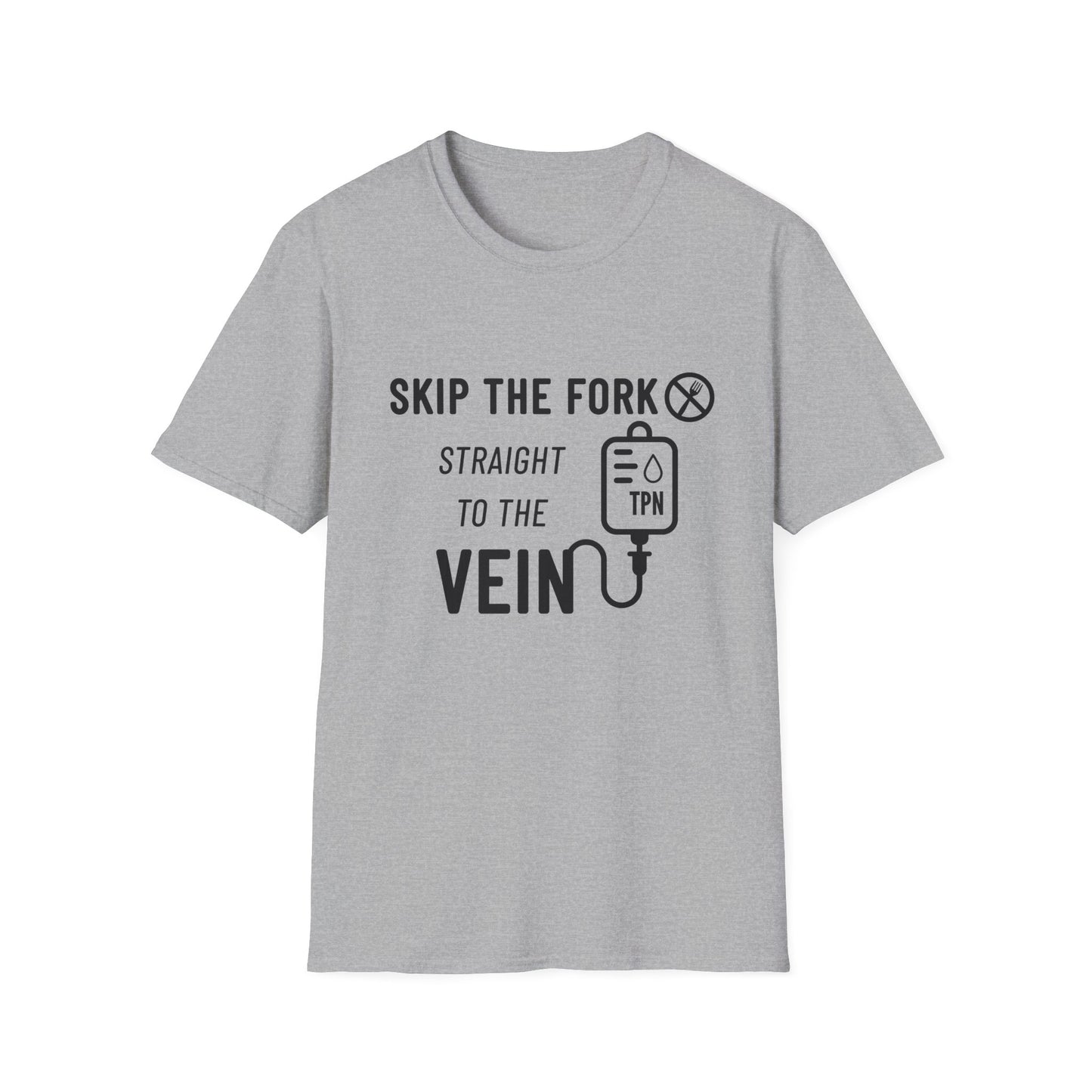 Skip the Fork, Straight to the Vein- TPN Humor Tee