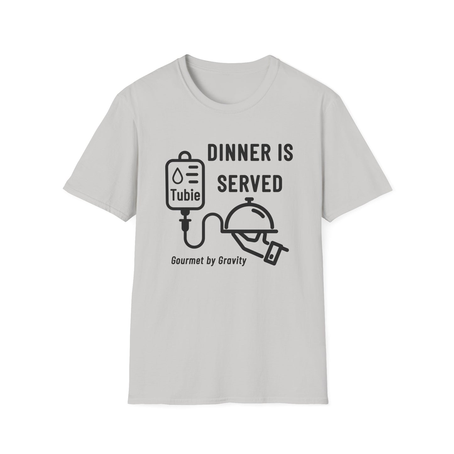 Dinner is Served- Gourmet by Gravity – Feeding Tube Humor Tee