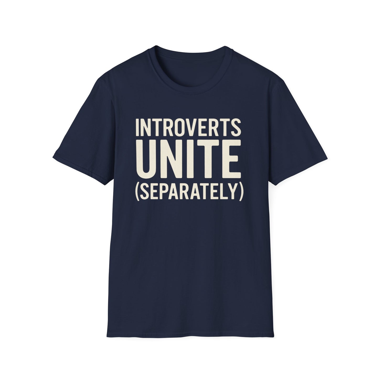 Introverts Unite Separately– Funny Anti-Social Humor Shirt