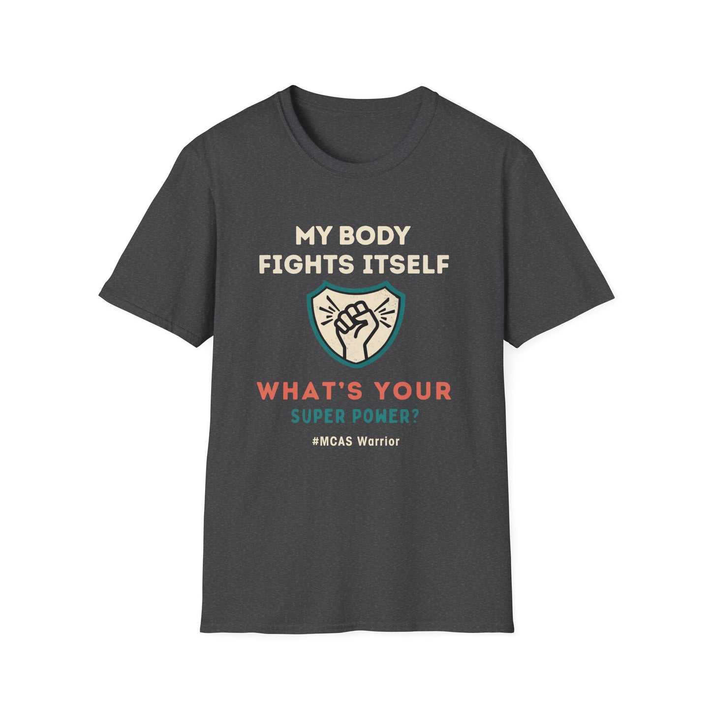 My Body Fights Itself - What's Your Super Power? - MCAS Warrior Tee
