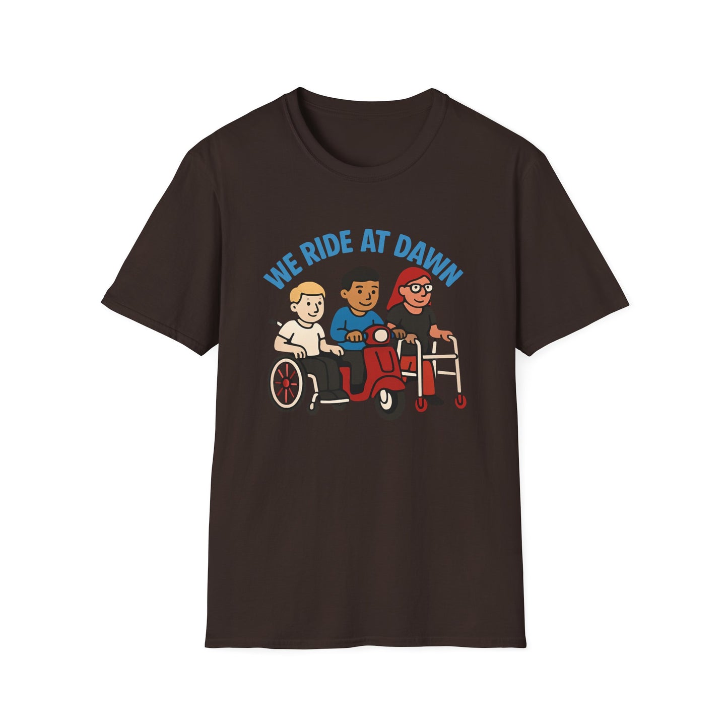 We Ride at Dawn – Disability Pride & Humor Tee