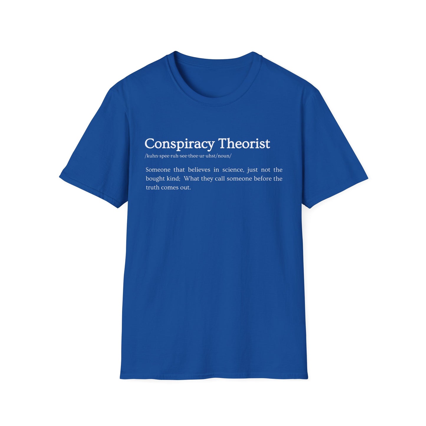 Conspiracy Theorist Defined - Bold Truth Tee