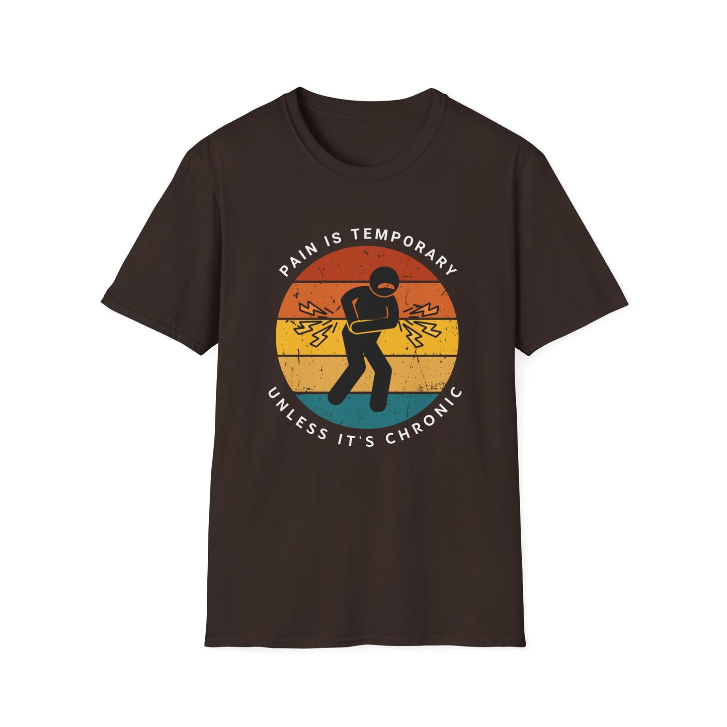 Pain is Temporary Unless It’s Chronic – Chronic Pain Shirt