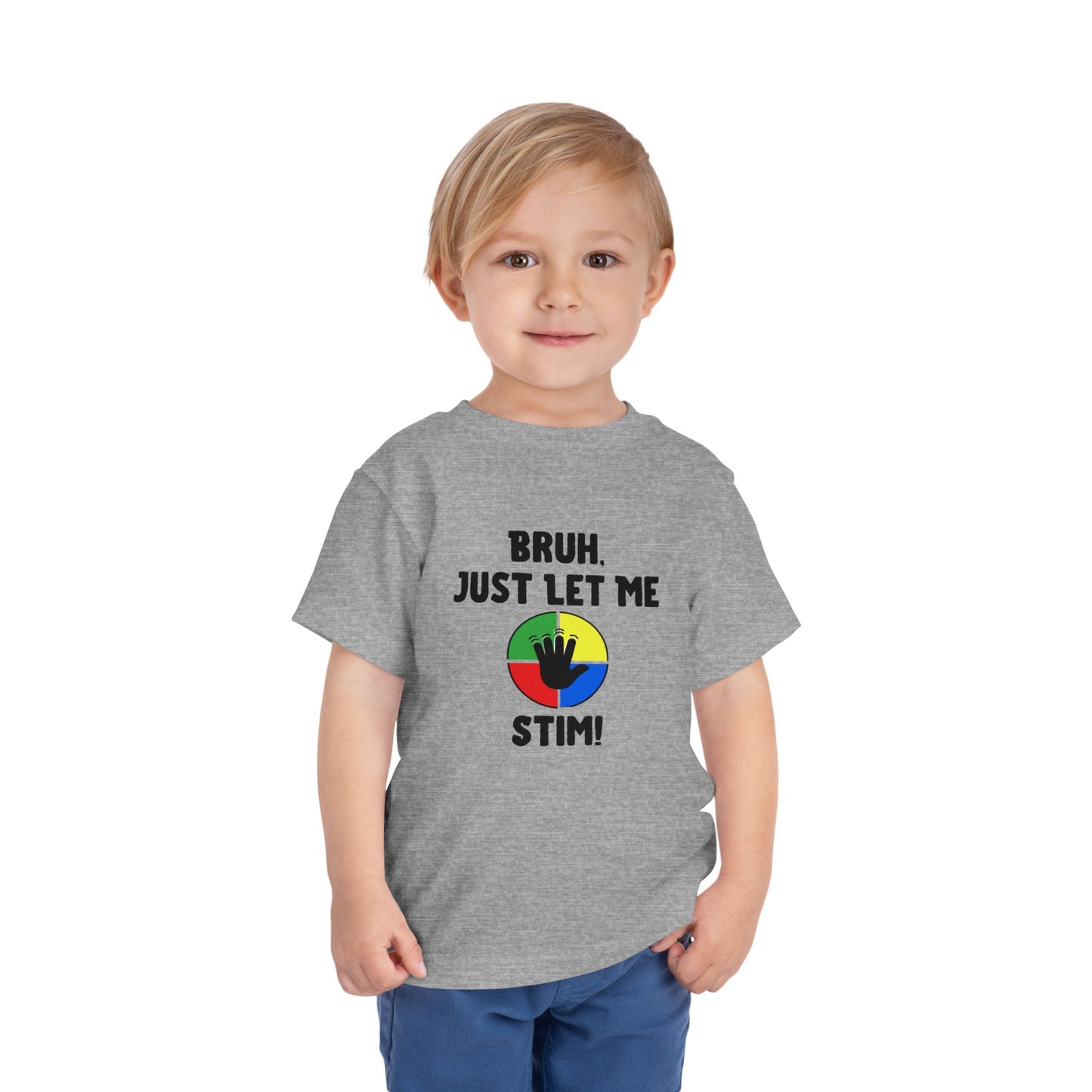 Bruh Just Let Me Stim– Autism Toddler Shirt