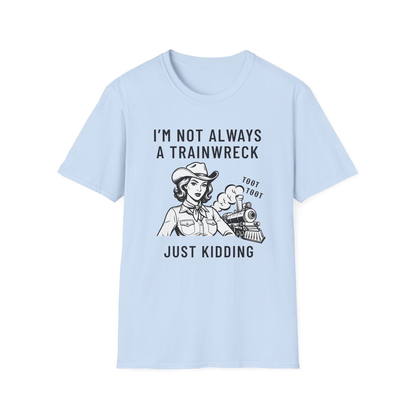 Not Always a Trainwreck – Crazy Life Tee