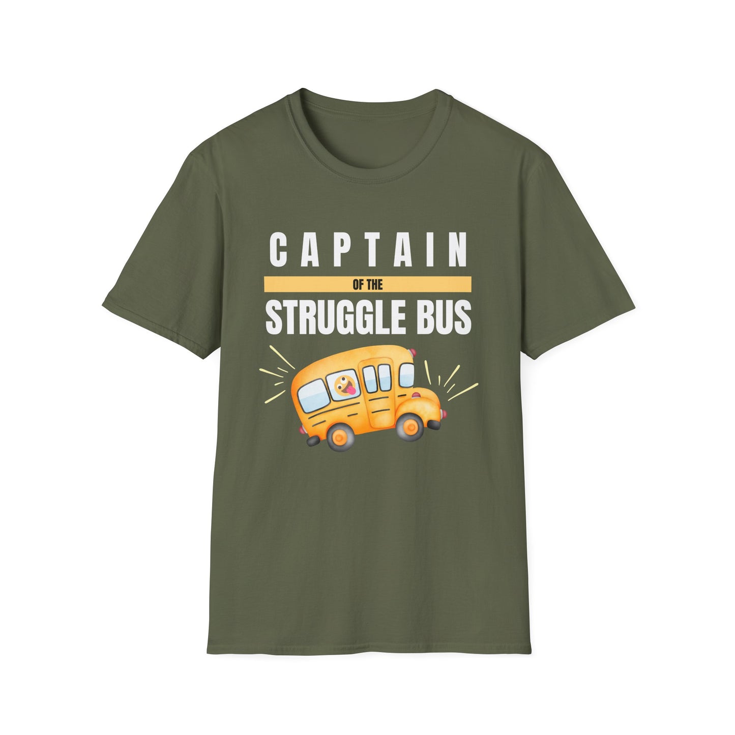 Captain of the Struggle Bus- Funny Life Shirt