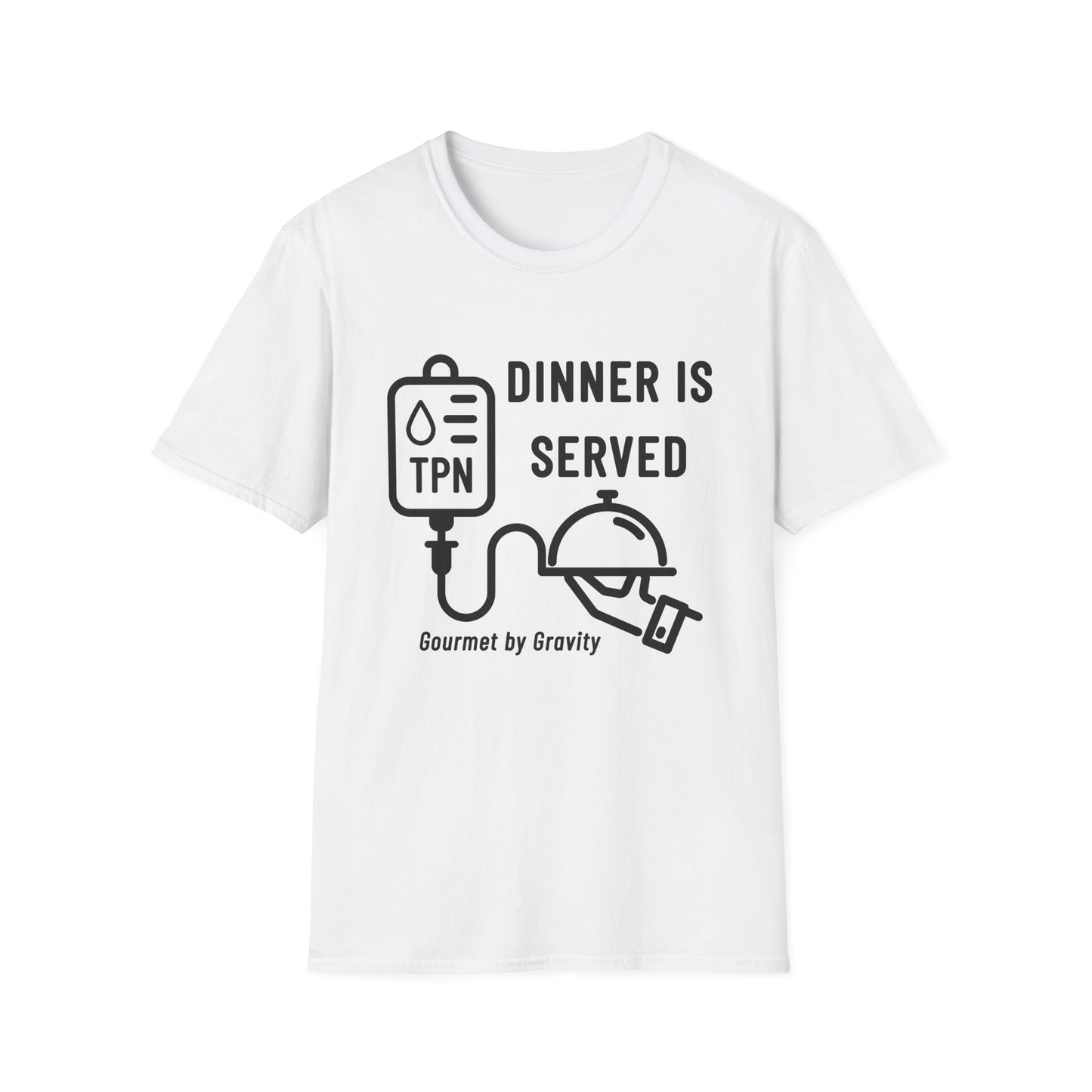 Dinner is Served- Gourmet by Gravity – TPN Humor Tee