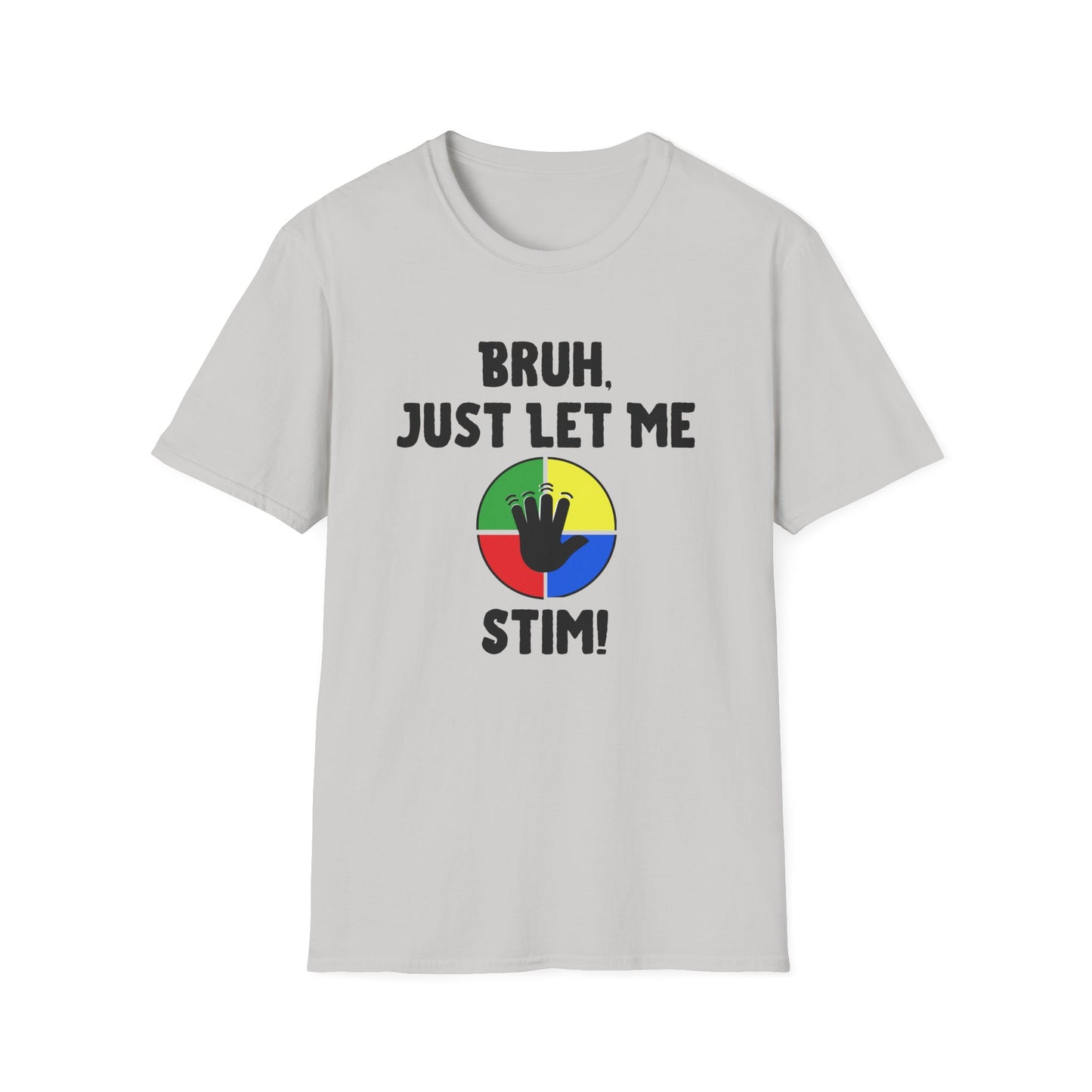 Bruh Just Let me Stim – Autism Shirt for Teens & Adults
