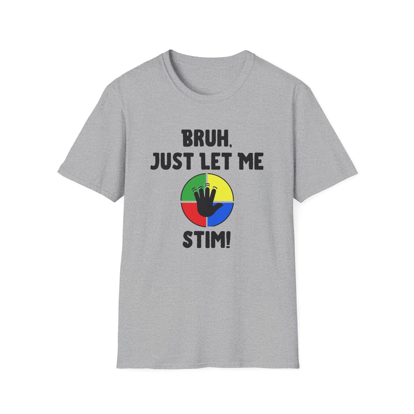 Bruh Just Let me Stim – Autism Shirt for Teens & Adults
