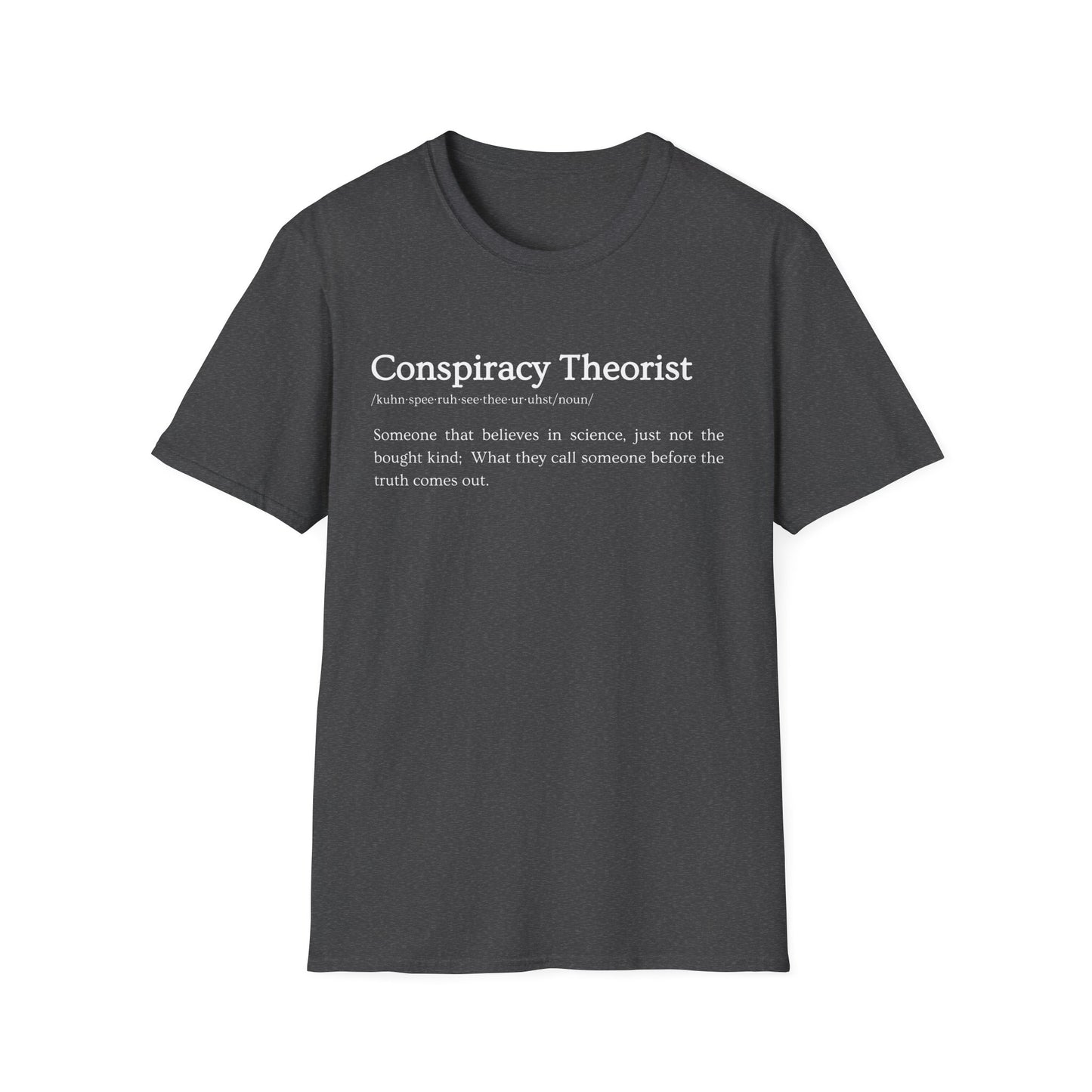 Conspiracy Theorist Defined - Bold Truth Tee