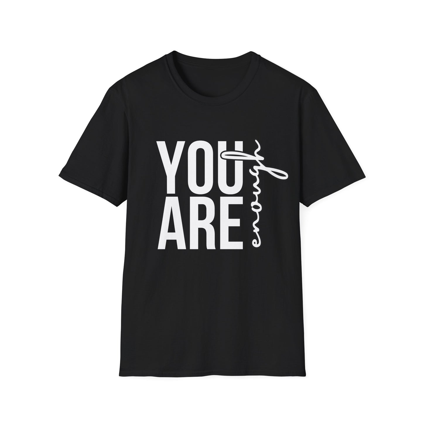 You Are Enough – Self Love Shirt