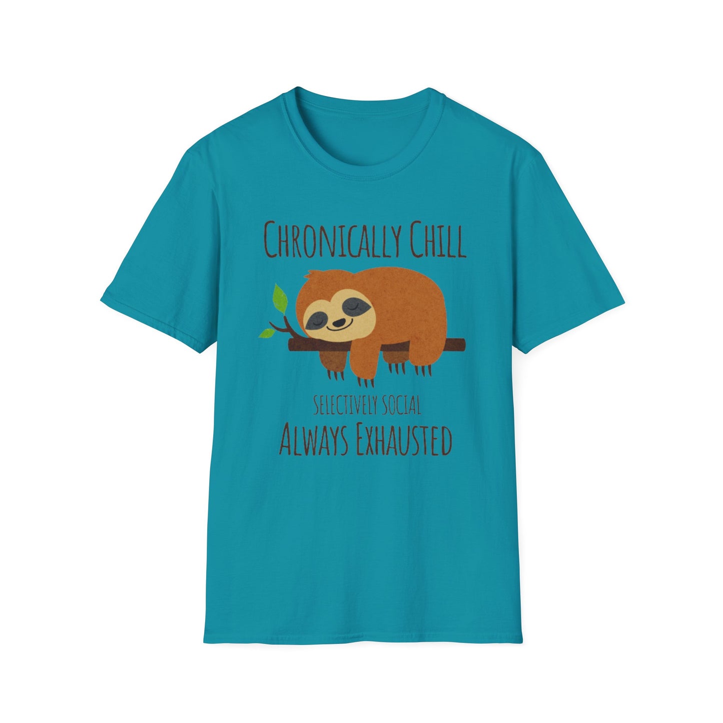 Chronically Chill & Exhausted Sloth Life- Chronic Illness Shirt