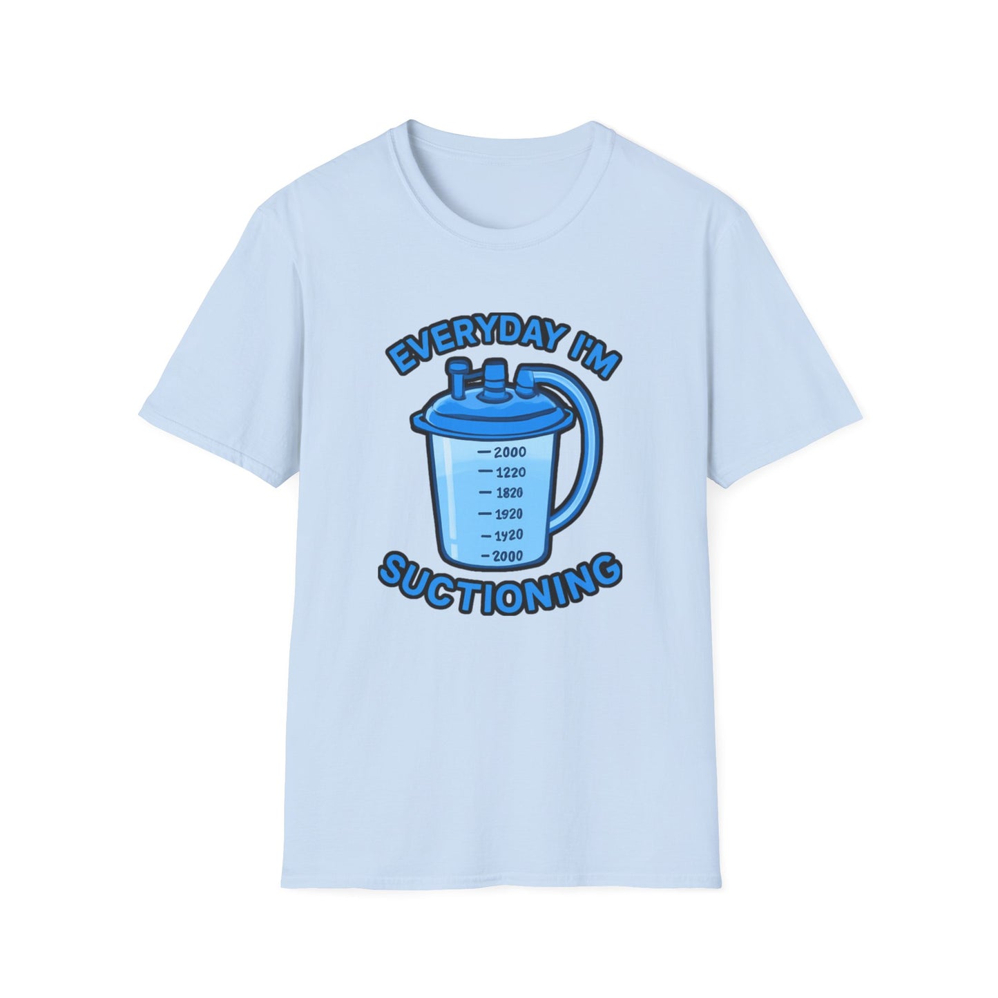 Everyday I’m Suctioning – Tracheostomy Warrior Humor Tee (Blue)