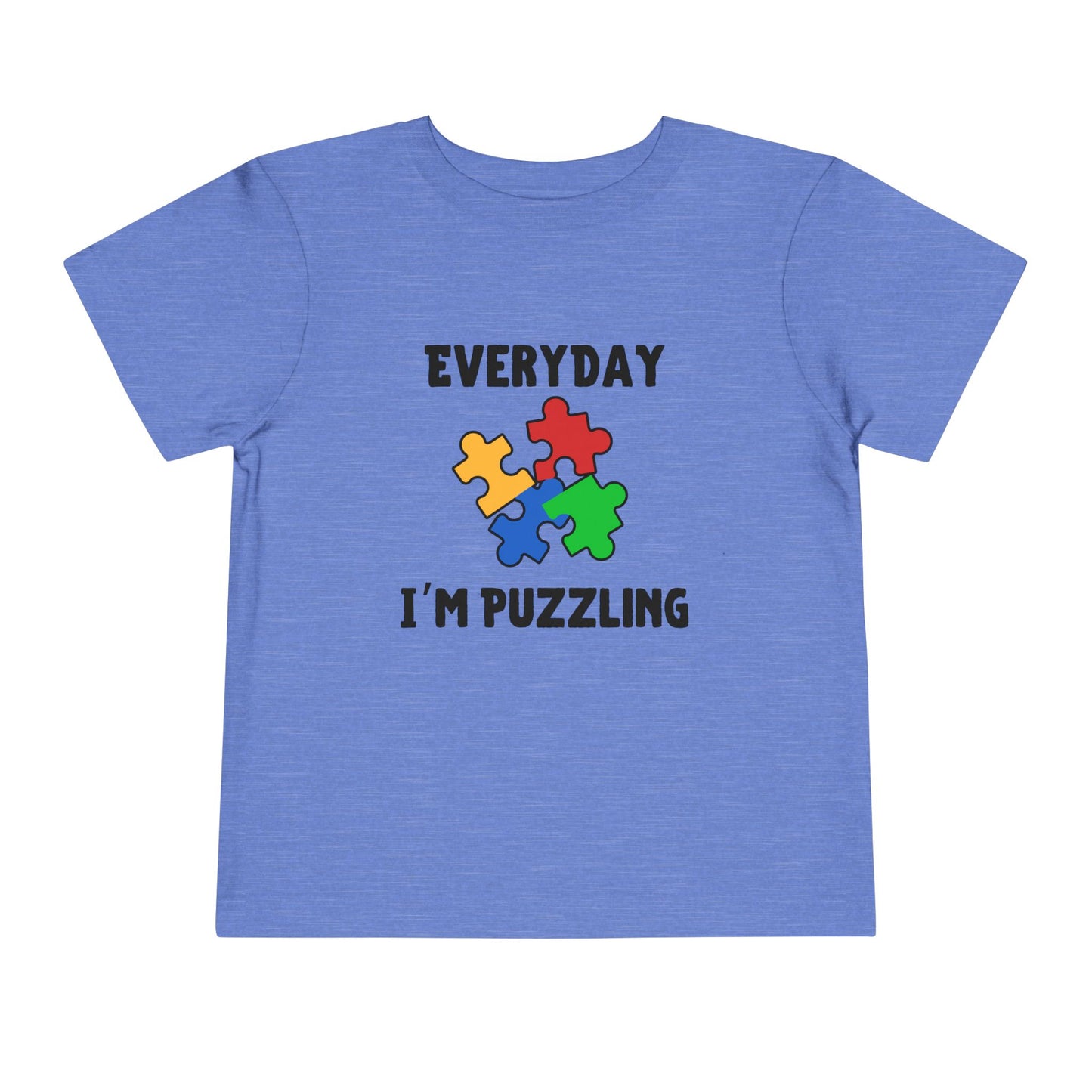 Everyday I'm Puzzling – Autism Toddler Shirt