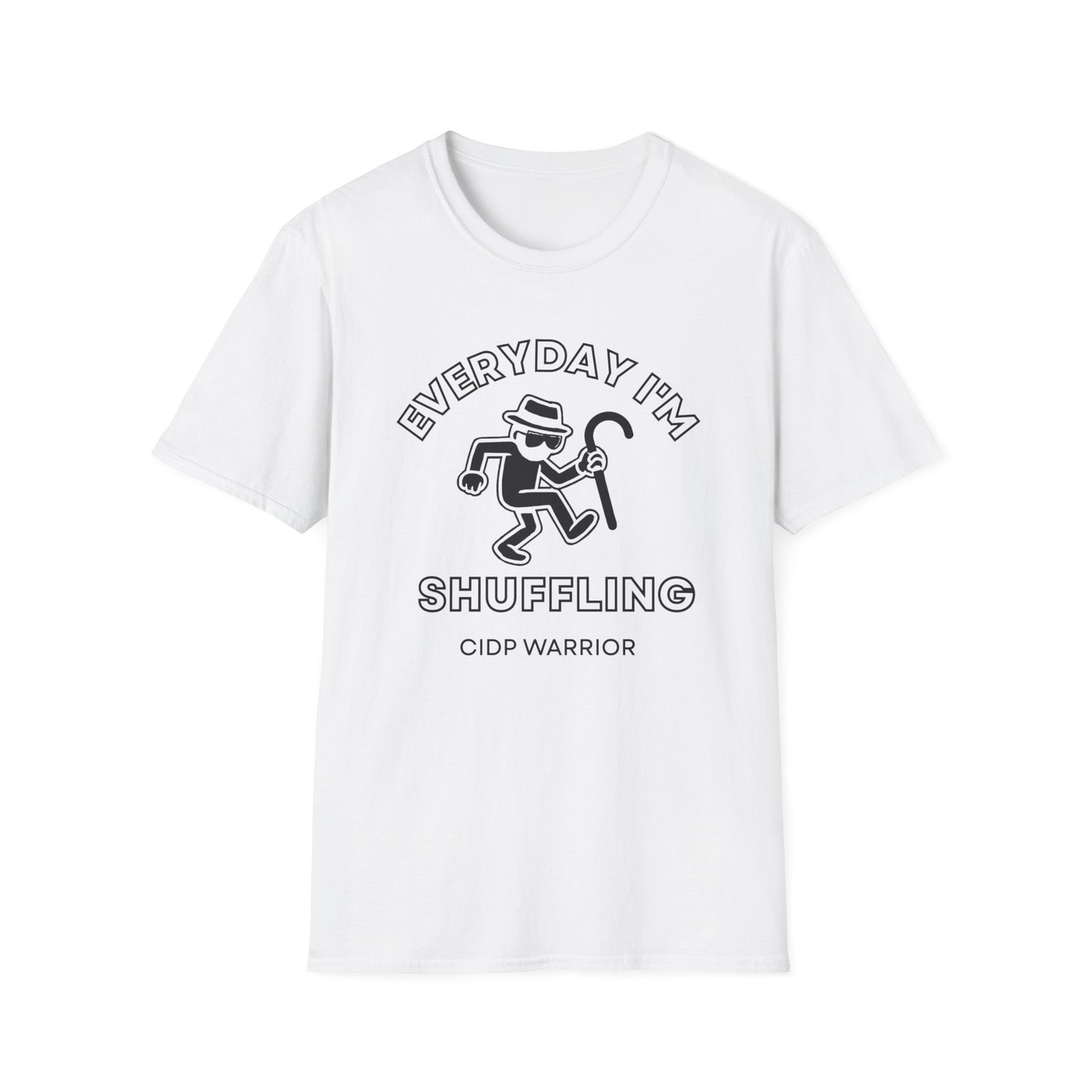 Everyday I'm Shuffling- CIDP Warrior Shirt