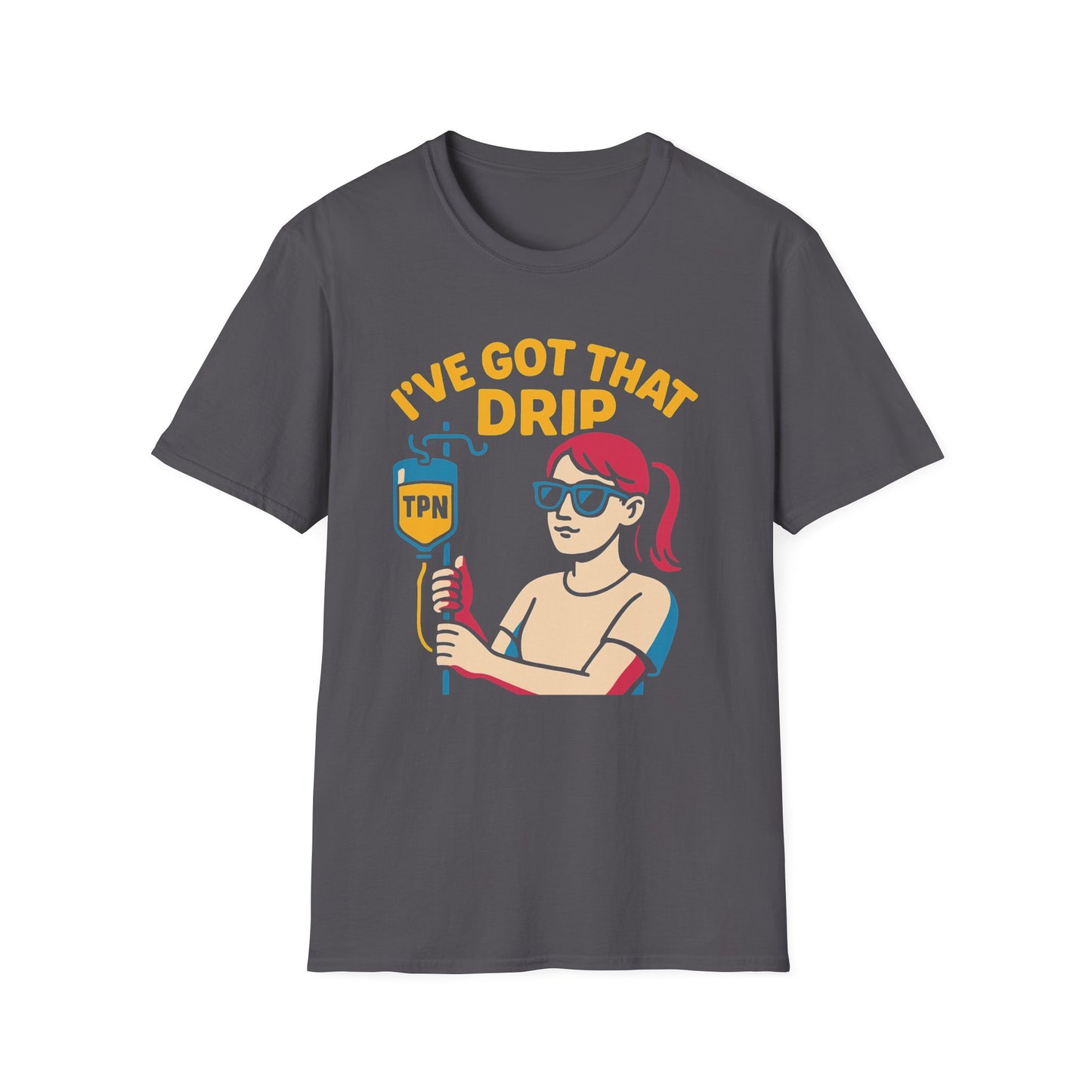 I’ve Got That Drip – TPN Life Tee (Girl Version)