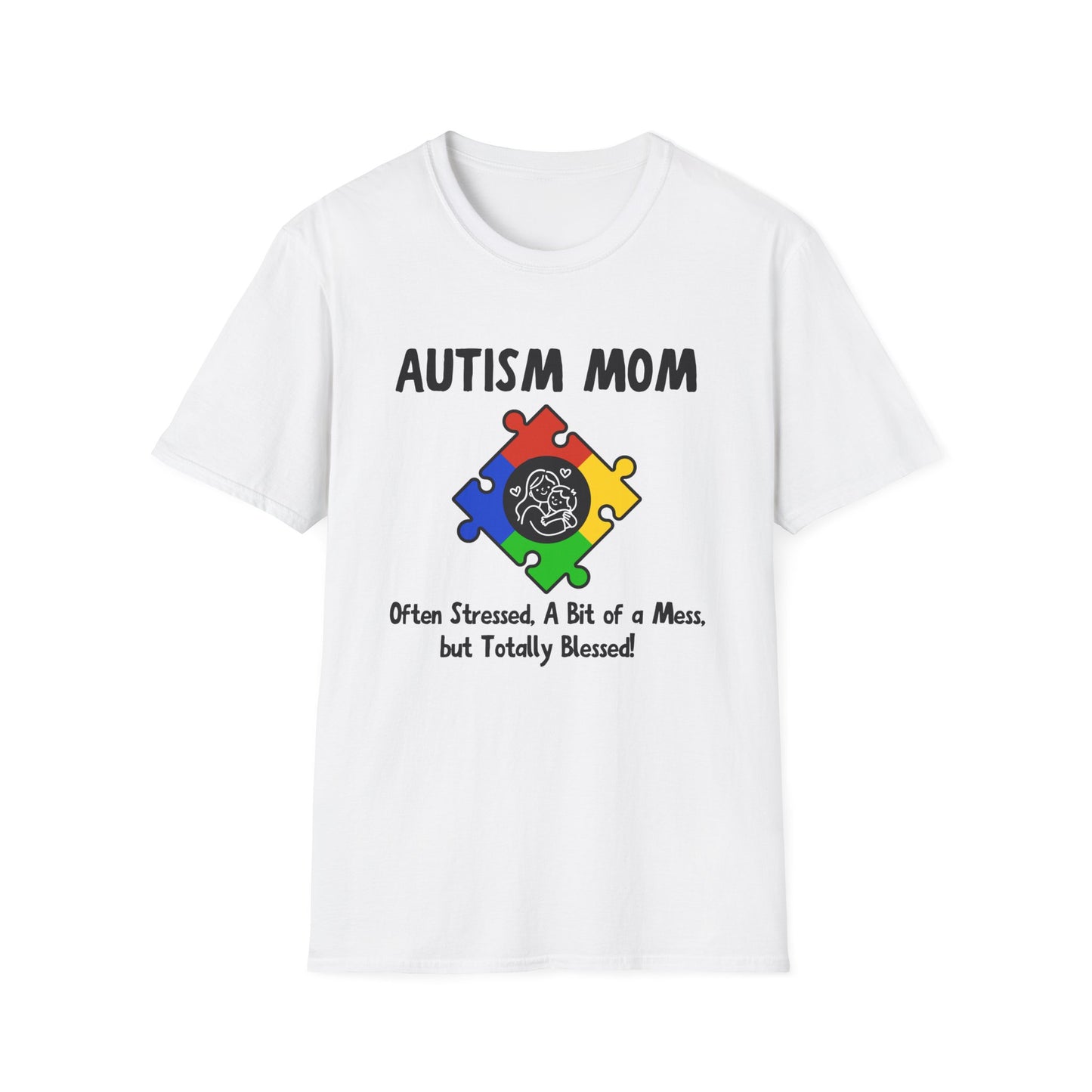 Autism Mom Shirt – Often Stressed, A Bit of a Mess, Totally Blessed!