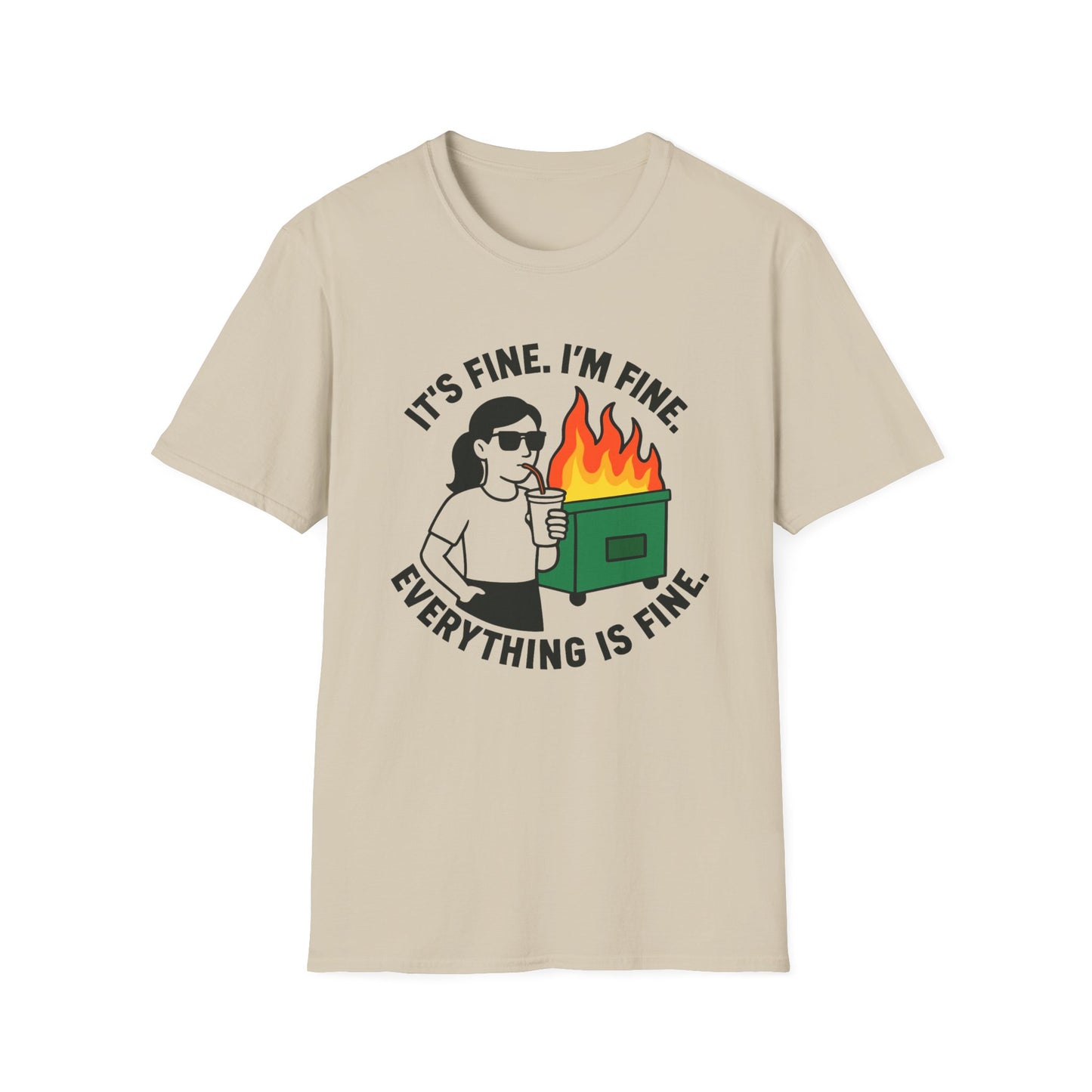 It's Fine. I'm Fine. Everything Is Fine- Dumpster Fire Life (Girl Version)
