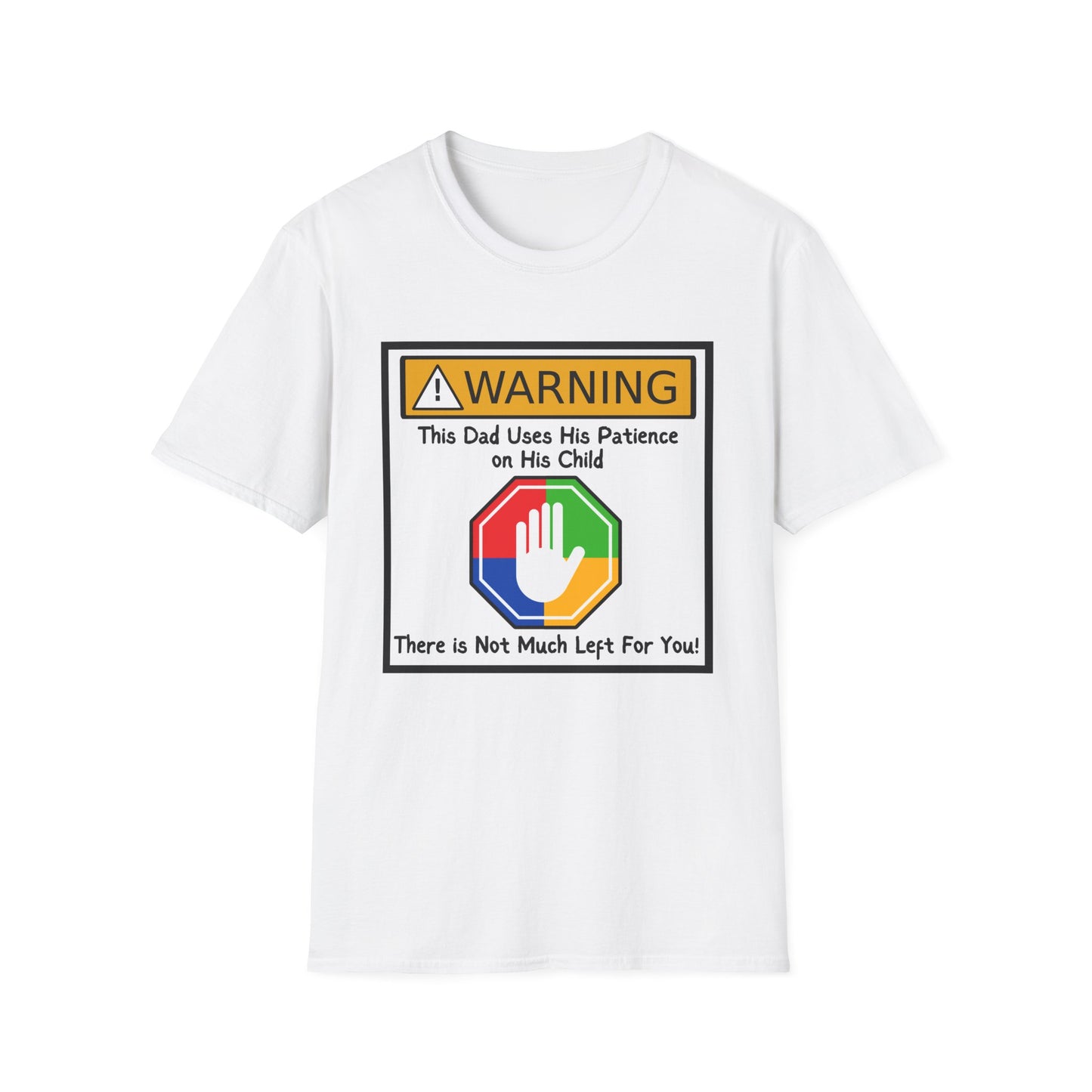 Warning Autism Dad, Not Much Patience for You- Dad Shirt