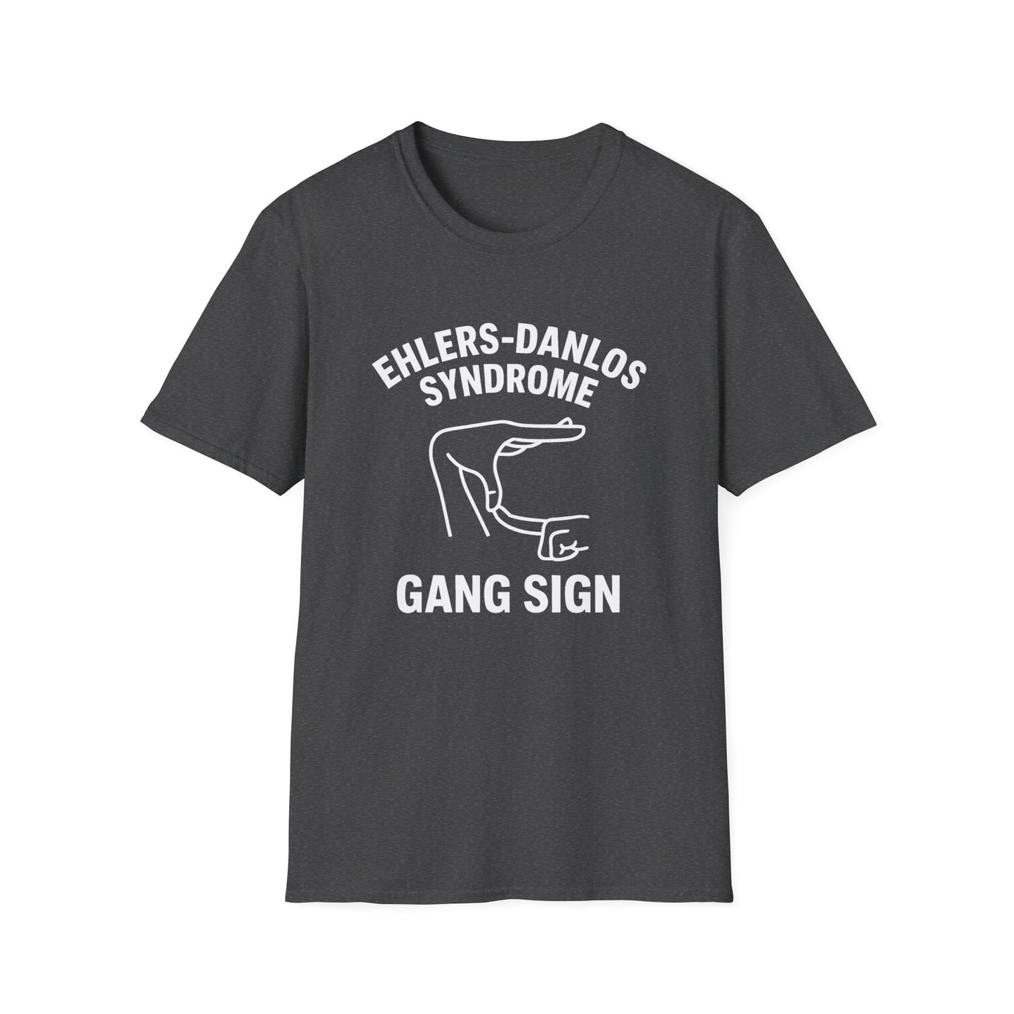 Ehlers Danlos Syndrome Gang Sign - Funny EDS Shirt