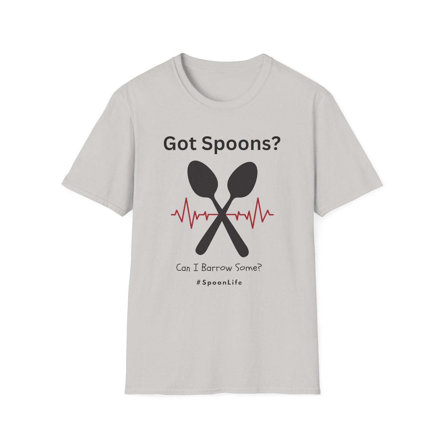 Got Spoons? Can I Borrow Some- #SpoonLife Shirt