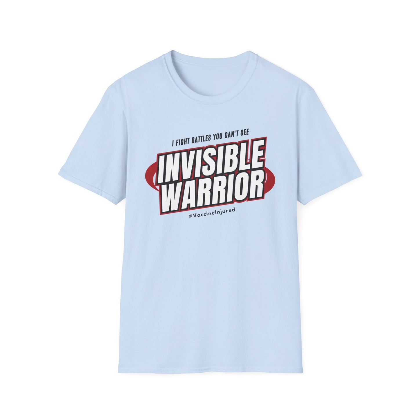 Vaccine Injured- Invisible Warriors Fighting Battles Shirt- Red Design