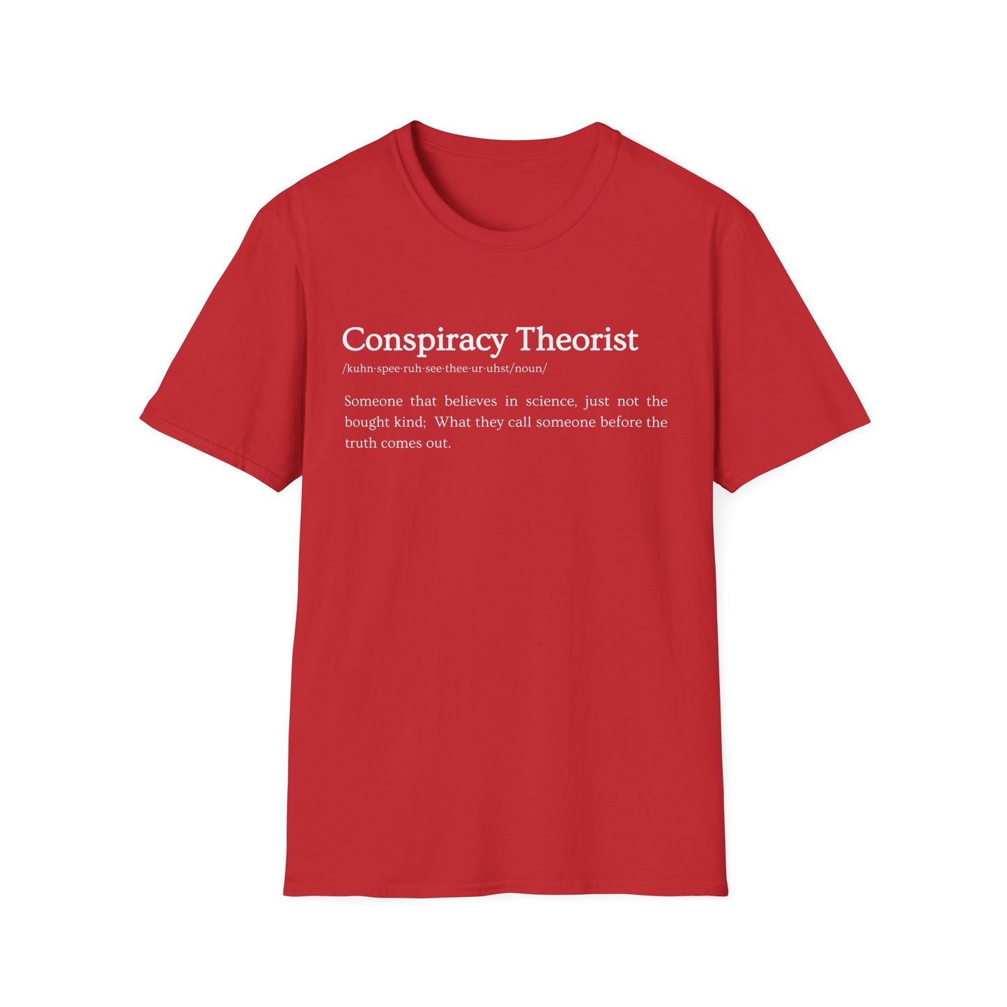 Conspiracy Theorist Defined - Bold Truth Tee