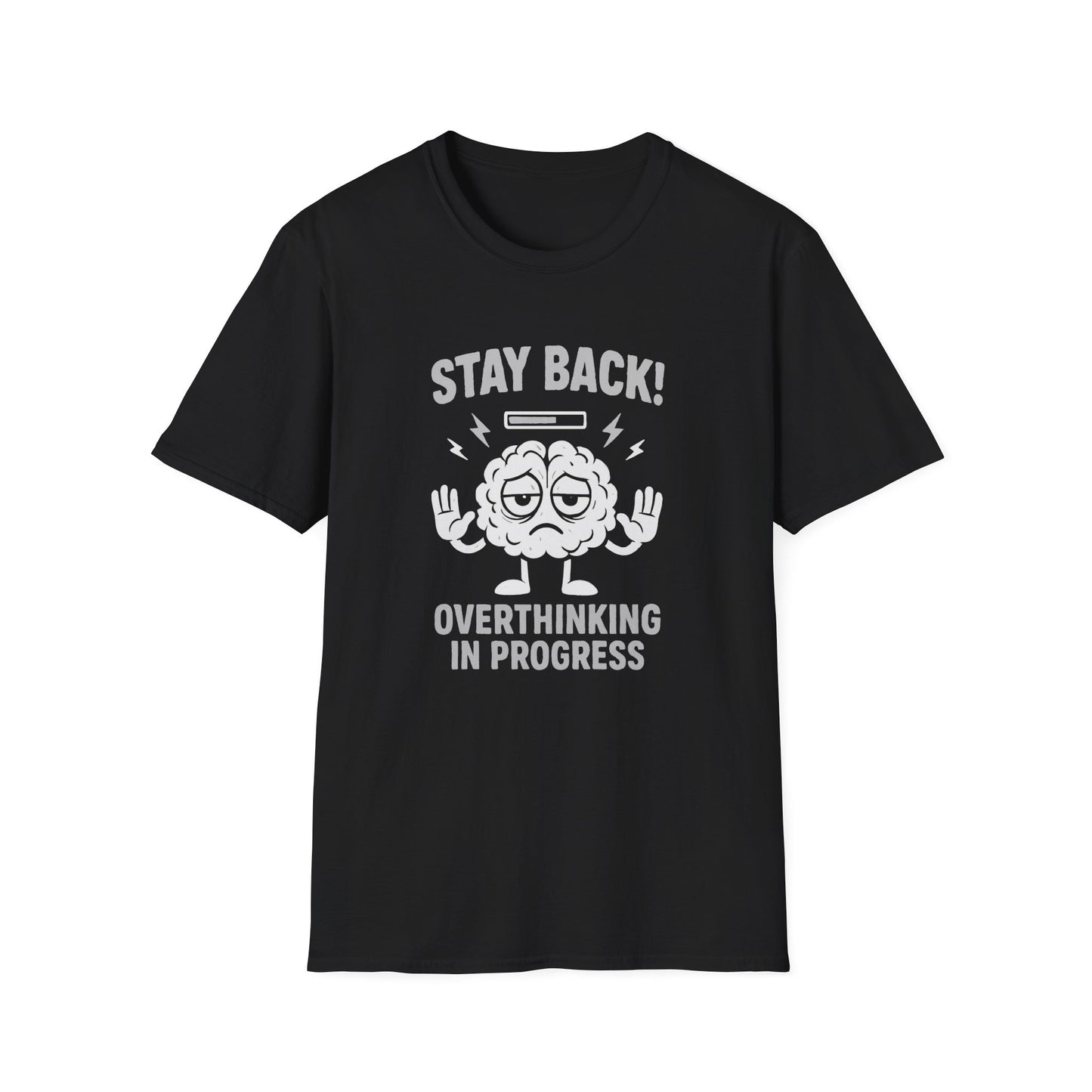 Stay Back – Overthinking in Progress T-Shirt