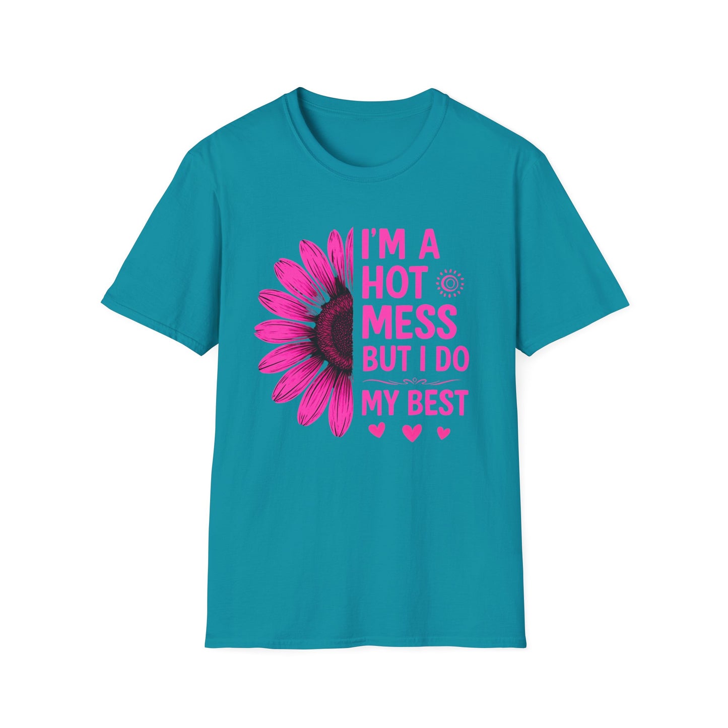 I'm a Hot Mess But I Do My Best Sunflower Tee (Pink)