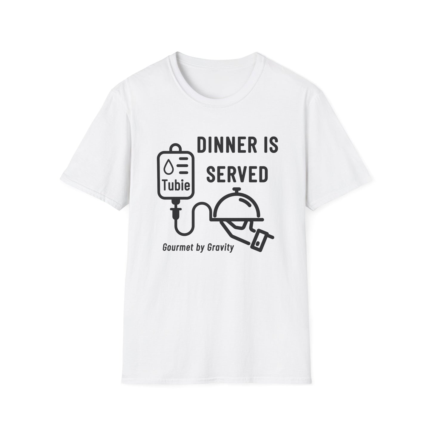 Dinner is Served- Gourmet by Gravity – Feeding Tube Humor Tee