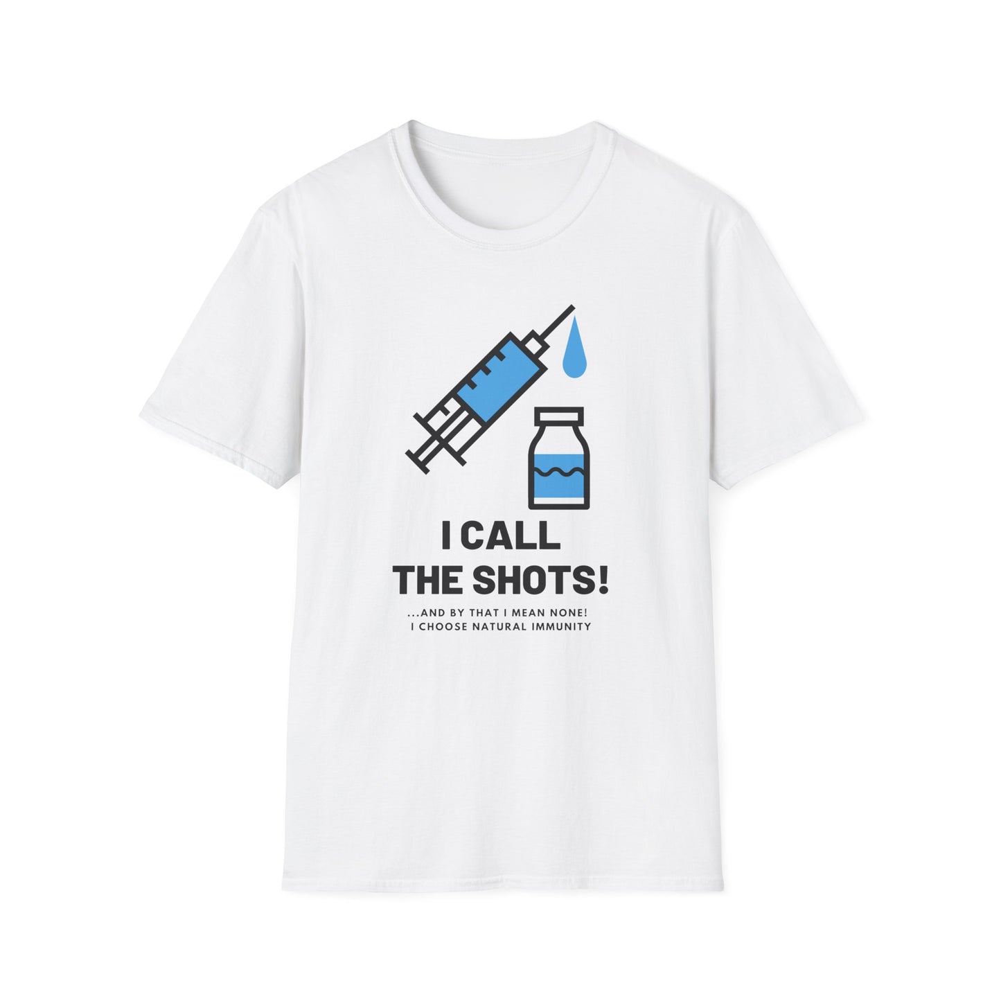 I Call the Shots- And By That I Mean Natural Immunity