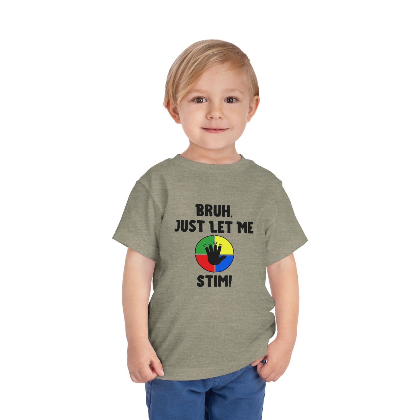Bruh Just Let Me Stim– Autism Toddler Shirt