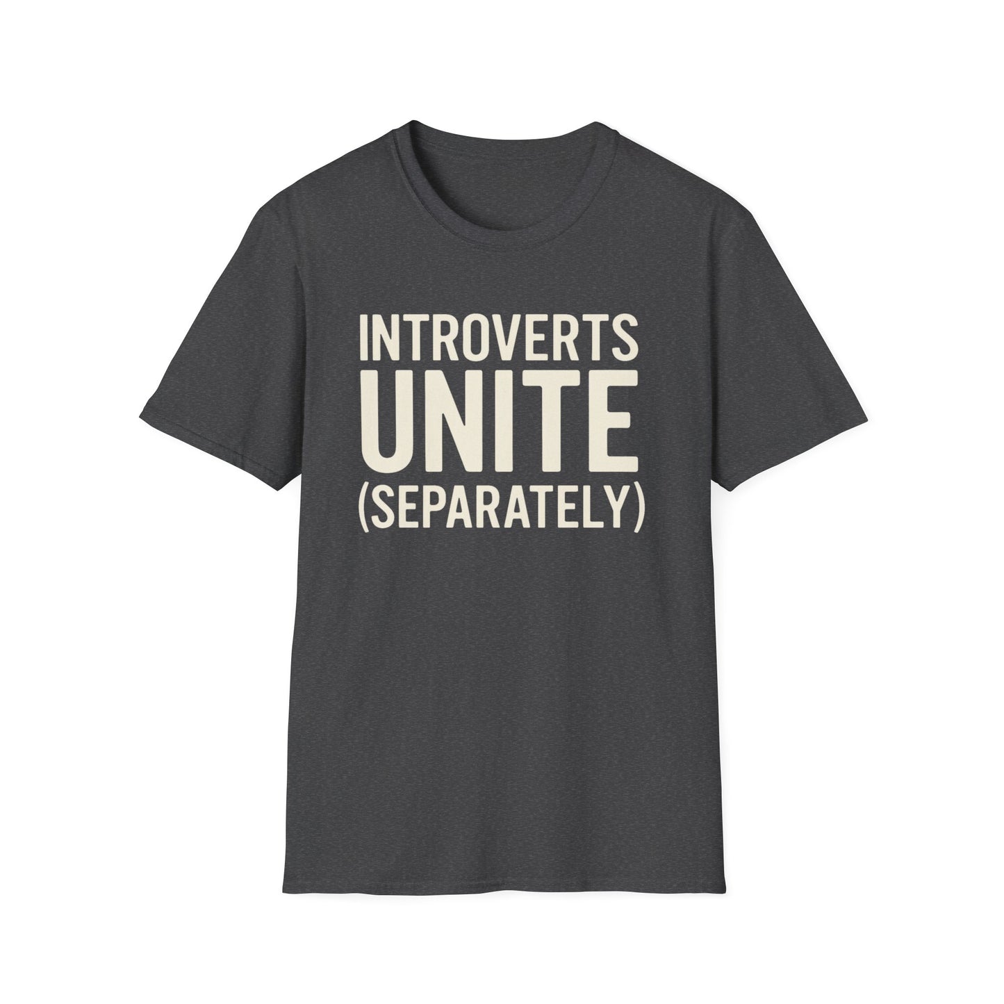 Introverts Unite Separately– Funny Anti-Social Humor Shirt