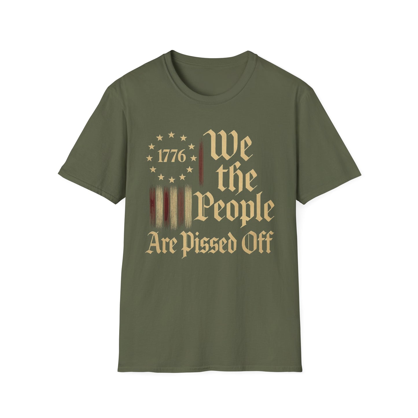 We The People Are Pissed Off 1776– Truth and Freedom Tee