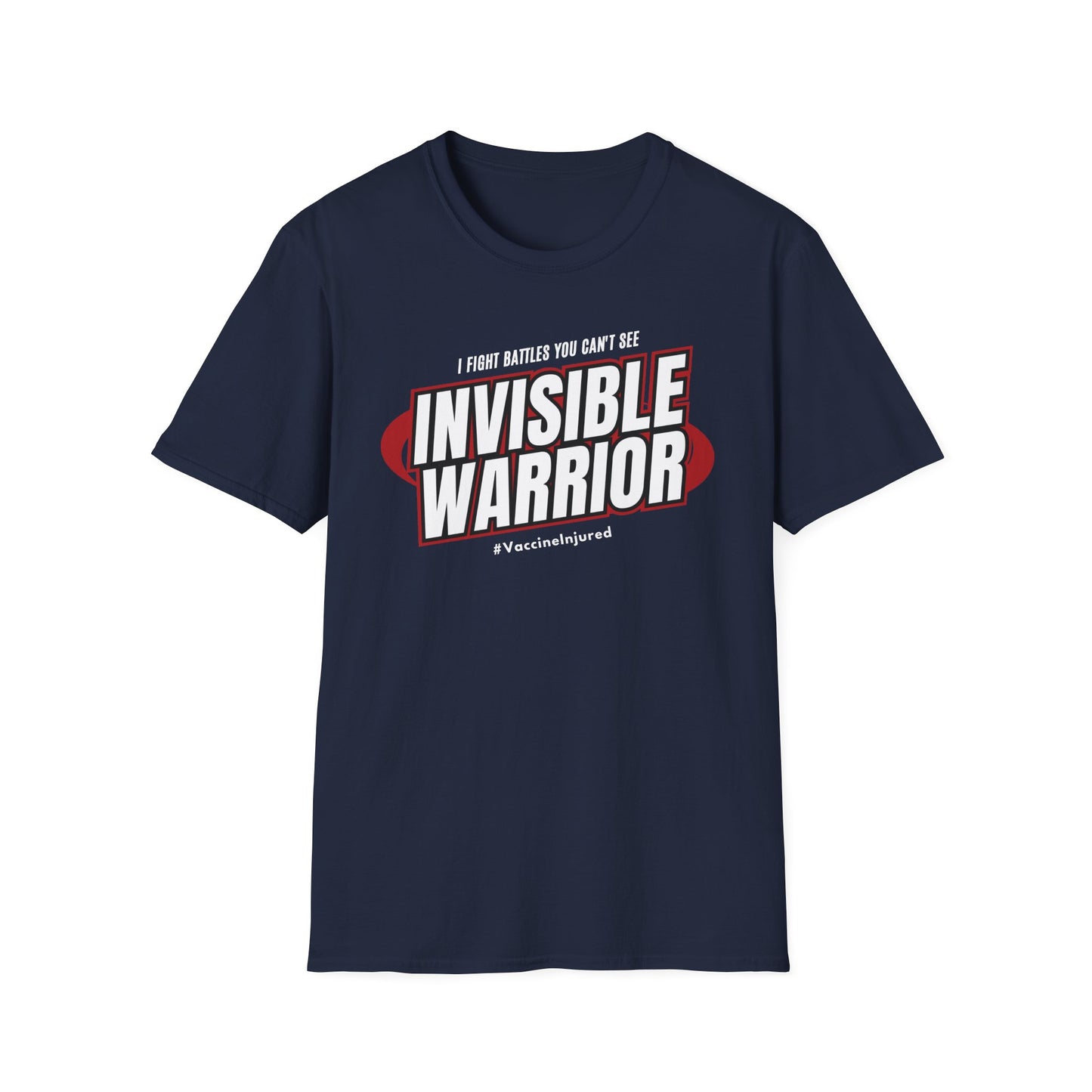 Vaccine Injured- Invisible Warriors Fighting Battles Shirt- Red Design
